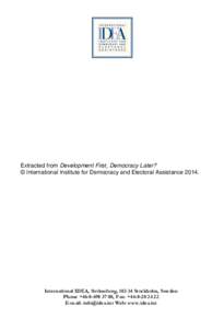 Extracted from Development First, Democracy Later? © International Institute for Democracy and Electoral Assistance[removed]International IDEA, Strömsborg, [removed]Stockholm, Sweden Phone +[removed], Fax: +[removed]