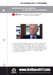 Les dossiers du 11 Septembre Interview de D.R. Griffin : sa réponse à Lee Hamilton de CBC canada le 9 septembre 2006 cbc.ca Émission Traduite par le collectif ReOpen911