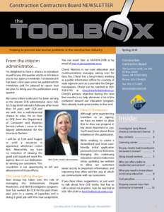 Construction Contractors Board Newsletter  Helping to prevent and resolve problems in the construction industry From the interim administrator…