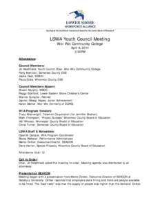 Serving as the workforce investment board for the Lower Shore of Maryland  LSWA Youth Council Meeting Wor Wic Community College April 9, 2014 2:00PM