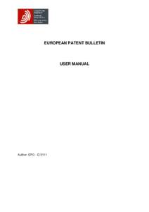 European Patent Bulletin / European Patent Office / European Patent Convention / European Patent Register / Patent attorney / Patent examiner / INPADOC / Prior art / European Patent Organisation / Law / Civil law