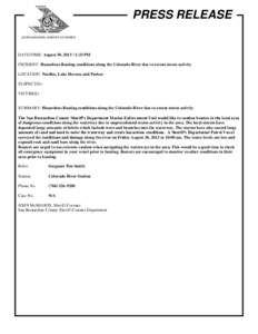 PRESS RELEASE JOHN McMAHON, SHERIFF-CORONER DATE/TIME: August 30, [removed]:33 PM INCIDENT: Hazardous Boating conditions along the Colorado River due to recent storm activity LOCATION: Needles, Lake Havasu and Parker.