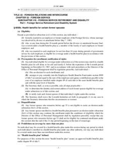 22 USC 4069c NB: This unofficial compilation of the U.S. Code is current as of Jan. 4, 2012 (see http://www.law.cornell.edu/uscode/uscprint.html). TITLE 22 - FOREIGN RELATIONS AND INTERCOURSE CHAPTER 52 - FOREIGN SERVICE