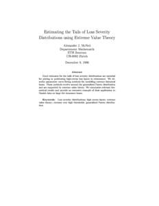 Estimating the Tails of Loss Severity Distributions using Extreme Value Theory Alexander J. McNeil Departement Mathematik ETH Zentrum CH-8092 Zurich
