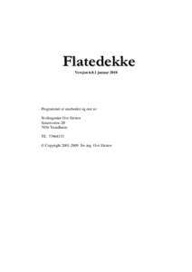 Flatedekke Versjon[removed]januar 2010 Programmet er utarbeidet og eiet av: Sivilingeniør Ove Sletten Saturnveien 2B