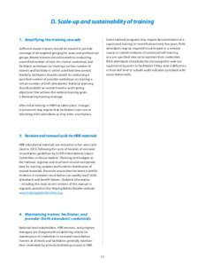 D. Scale-up and sustainability of training 1.	 Amplifying the training cascade Some national programs may require documentation of a supervised training or recertification every few years. Birth attendants may be require