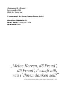 Abonnement G, 1. Konzert Donnerstag[removed] Uhr · Kleiner Saal Kammermusik des Konzerthausorchesters Berlin KONZERTHAUS KAMMERORCHESTER MICHAEL ERXLEBEN Leitung und Violine