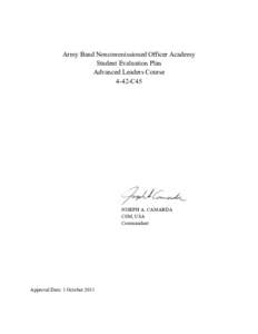 Army Band Noncommissioned Officer Academy Student Evaluation Plan Advanced Leaders Course 4-42-C45  JOSEPH A. CAMARDA