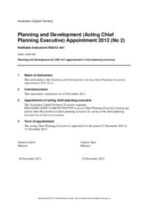 Australian Capital Territory  Planning and Development (Acting Chief Planning Executive) Appointment[removed]No 2) Notifiable Instrument NI2012–641 made under the