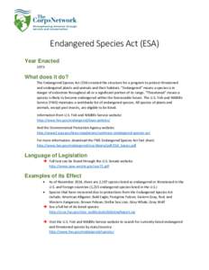 Endangered Species Act (ESA) Year Enacted 1973 What does it do? The Endangered Species Act (ESA) created the structure for a program to protect threatened