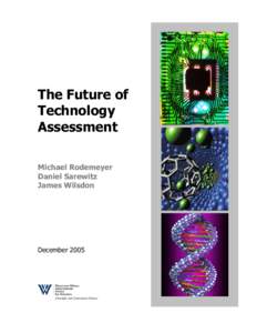 The Future of Technology Assessment Michael Rodemeyer Daniel Sarewitz James Wilsdon