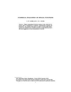 NUMERICAL EVALUATION OF SPECIAL FUNCTIONS D. W. LOZIER AND F. W. J. OLVER Higher trans
endental fun
tions 
ontinue to play varied and important roles in investigations by engineers, mathemati
ians, s
ientists and statist