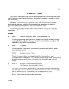 4-1 FORMS AND LETTERS The purpose of this section is to acquaint the investigator with various forms and letters used to record or obtain factual information, identify the investigator or provide the public with informat