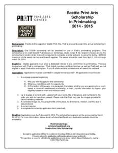 Seattle Print Arts Scholarship in PrintmakingBackground: Thanks to the support of Seattle Print Arts, Pratt is pleased to award this annual scholarship in