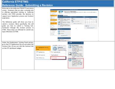 California ETP/ETMS: Reference Guide: Submitting a Revision Welcome to the California ETMS/ETP main menu screen. Employers like you play a valuable role in offering specialized training to California workers and ETMS pro