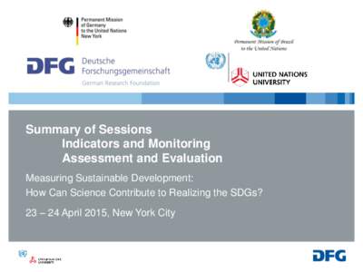 Summary of Sessions Indicators and Monitoring Assessment and Evaluation Measuring Sustainable Development: How Can Science Contribute to Realizing the SDGs?