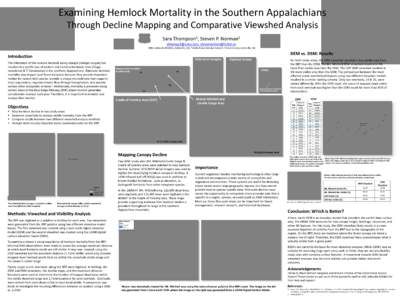 Examining Hemlock Mortality in the Southern Appalachians Through Decline Mapping and Comparative Viewshed Analysis Sara 1 Thompson ,