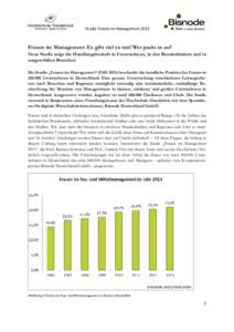 Studie Frauen im ManagementFrauen im Management: Es gibt viel zu tun! Wer packt es an? Neue Studie zeigt die Handlungsbedarfe in Unternehmen, in den Bundesländern und in ausgewählten Branchen Die Studie „Fraue
