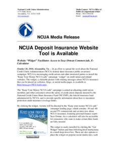 National Credit Union Administration 1775 Duke Street Alexandria, VA[removed]www.ncua.gov  Media Contact: NCUA Office of