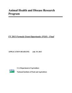 Animal Health and Disease Research Program FY 2013 Formula Grant Opportunity (FGO) - Final  APPLICATION DEADLINE: