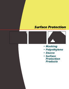 Surface Protection  • Masking • Polyethylene • Stucco •Surface