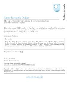 Open Research Online The Open University’s repository of research publications and other research outputs Forebrain CRF¡sub¿1¡/sub¿ modulates early-life stressprogrammed cognitive deficits Journal Article