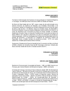 CURRÍCULO SINTÉTICO DOS MEMBROS DO CONSELHO FISCAL DA BBTS SÉRGIO IUNES BRITO PRESIDENTE