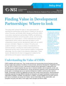 May 2014 By Shannon Kindornay, Stephanie Tissot and Nabeel Sheiban Finding Value in Development Partnerships: Where to look This policy brief outlines the types of value associated with