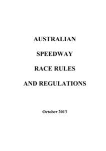 AUSTRALIAN SPEEDWAY RACE RULES AND REGULATIONS  October 2013