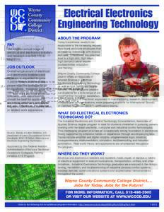 Electrical Electronics Engineering Technology ABOUT THE PROGRAM PAY The median annual wage of electrical and electronics installers