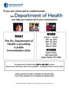 If you are uninsured or underinsured...  Department of Health the can help you receive all of your vaccinations!
