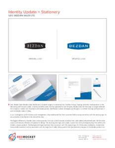Identity Update + Stationery GEO. BEZDAN SALES LTD. Geo. Bezdan Sales (Bezdan Sales) distributes a complete range of ornamental iron, handrail fittings, forgings and other metal products to the fabricating and ironwork t
