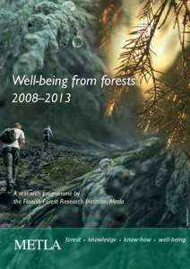Well-being from forests 2008–2013 Metla/Essi Puranen  A research programme by