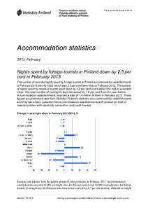 Transport and Tourism[removed]Accommodation statistics 2013, February  Nights spent by foreign tourists in Finland down by 2.5 per