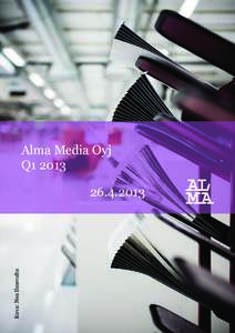 Alma Media Oyj Q1 2013 Kuva: Nea Ilmevalta[removed]