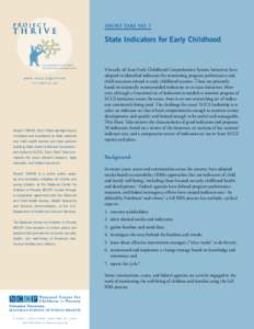 SHORT TAKE No. 7  State Indicators for Early Childhood ,INKING�0OLICIES�FOR�#HILD�(EALTH %ARLY�,EARNING�AND�&AMILY�3UPPORT