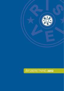 ÅRSBERETNING 2012  INNKALLELSE TIL ÅRSMØTET Vi ønsker velkommen til Ris Vels Årsmøte Tirsdag 16. april 2013 klpå Vinderen Seniorsenter, Slemdalsvn. 72