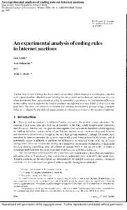 An experimental analysis of ending rules in Internet auctions Dan Ariely; Axel Ockenfels; Alvin E Roth The Rand Journal of Economics; Winter 2005; 36, 4; ABI/INFORM Global pg[removed]Reproduced with permission of the copyr