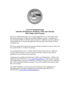 Town of Moultonborough Attention All Businesses, Residents, Clubs and Churches 2014 Adopt a Spot Program The Town of Moultonborough is now accepting applications for its 2014 Adopt a Spot beautification program covering 