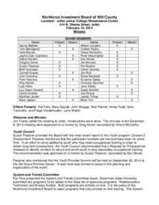 Workforce Investment Board of Will County Location: Joliet Junior College Renaissance Center 214 N. Ottawa Street, Joliet February 10, 2014 Minutes