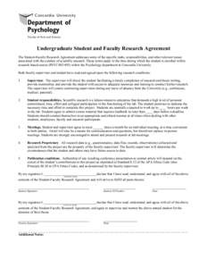 Undergraduate Student and Faculty Research Agreement The Student-Faculty Research Agreement addresses some of the specific tasks, responsibilities, and other relevant issues associated with the conduct of scientific rese