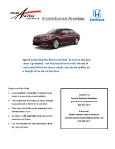 Ancona Business Advantage  April showers bring May flowers and mud. Be assured that your carpet is protected. Free All Season Floor Mats for tenants of Southcreek Office Park when a vehicle is purchased and this ad is br
