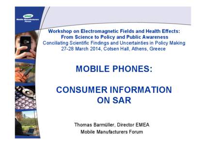 Workshop on Electromagnetic Fields and Health Effects: From Science to Policy and Public Awareness Conciliating Scientific Findings and Uncertainties in Policy Making[removed]March 2014, Cotsen Hall, Athens, Greece  MOBILE