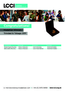 Congratulations! Medallion Winners Trinidad & Tobago 2011 CANDIDATE