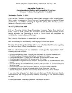 Minutes of Augustine Presbytery Meeting - October 21-22, 2009 page 1 of 9  Augustine Presbytery Confederation of Reformed Evangelical Churches Minutes of the Stated Meeting, October 21-22, 2009 Wednesday, October 21, 200