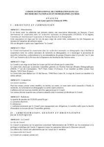 COMITE INTERNATIONAL DE COOPERATION DANS LES RECHERCHES NATIONALES EN DEMOGRAPHIE (CICRED) STATUTS (mis à jour après la révision deI - OBJECTIFS ET COMPOSITION ARTICLE 1 : Dénomination