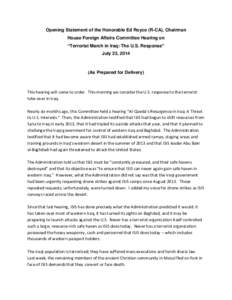 Opening Statement of the Honorable Ed Royce (R-CA), Chairman House Foreign Affairs Committee Hearing on “Terrorist March in Iraq: The U.S. Response” July 23, [removed]As Prepared for Delivery)