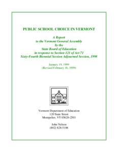 PUBLIC SCHOOL CHOICE IN VERMONT A Report to the Vermont General Assembly by the State Board of Education in response to Section 121 of Act 71