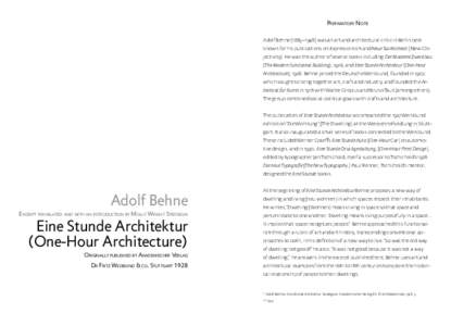 Prefaratory Note Adolf Behne (1885–1948) was an art and architectural critic in Berlin best known for his publications on Expressionism and Neue Sachlichkeit (New Objectivity). He was the author of several books includ