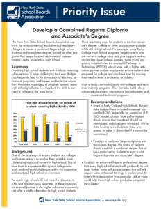 Priority Issue Develop a Combined Regents Diploma and Associate’s Degree The New York State School Boards Association supports the advancement of legislative and regulatory changes to create a combined Regents high sch